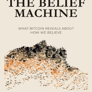 The Belief Machine - Signed Paperback